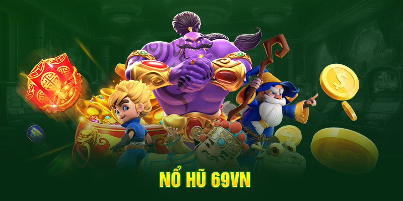 Nổ Hũ 5 Giới thiệu Nổ hũ 69VN