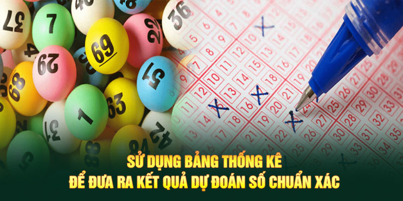 Xổ Số 6 Sử dụng bảng thống kê để đưa ra kết quả dự đoán số chuẩn xác