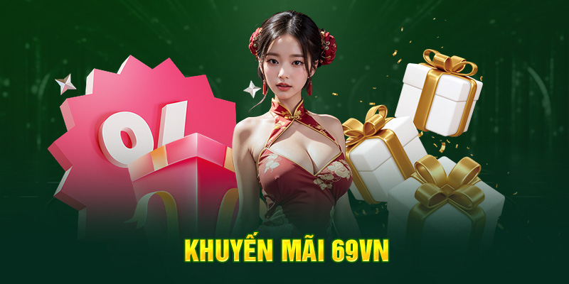 Khuyến Mãi 5 Giới thiệu khuyến mãi 69VN