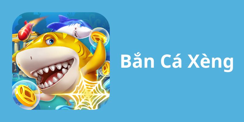 Bắn Cá Xèng - Siêu Phẩm Game Trả Thưởng Hấp Dẫn 2 Tổng quan về thương hiệu săn cá xèng của nhà cái